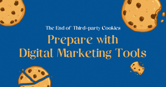 Bereiten Sie sich mit digitalen Marketing-Tools auf das Ende von Third-Party-Cookies vor