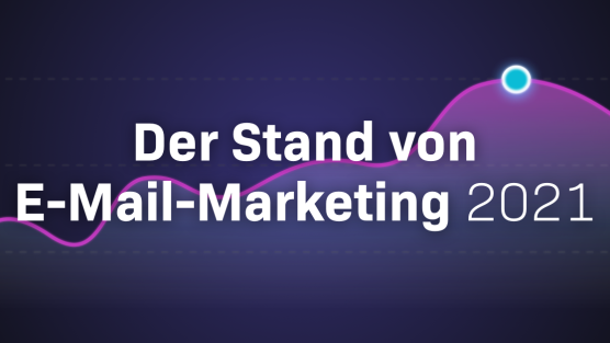 Der Stand des E-Mail-Marketings 2021 Titelbild